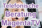 Telefonische Tarifberatung / Bestellung: Telekom MagentaTV / Entertain