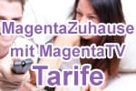 Telekom MagentaZuhause mit MagentaTV Tarife