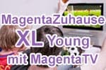 Telekom MagentaZuhause XL Young mit MagentaTV / TV-Plus / TV-Sat
